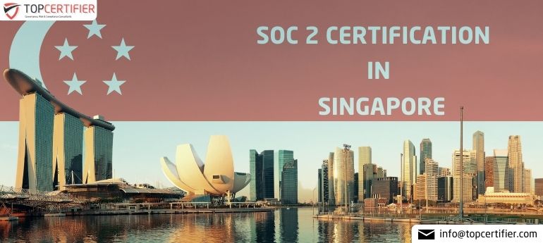 SOC 2 Certification in Singapore
